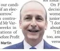  ??  ?? PRESSURE Micheal Martin