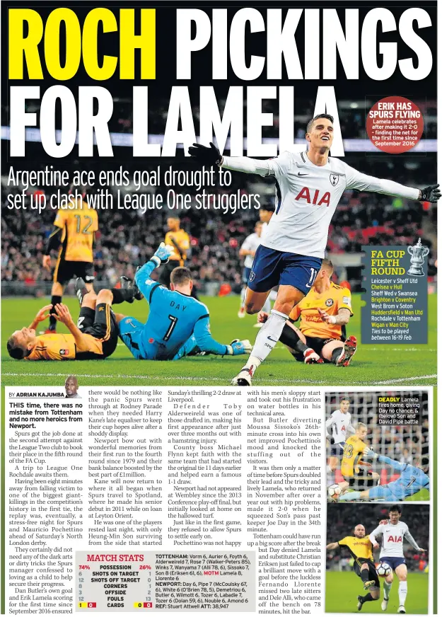  ??  ?? ERIK HAS SPURS FLYING Lamela celebrates after making it 2-0 – finding the net for the first time since September 2016 DEADLY Lamela fires home, giving Day no chance, & (below) Son and David Pipe battle