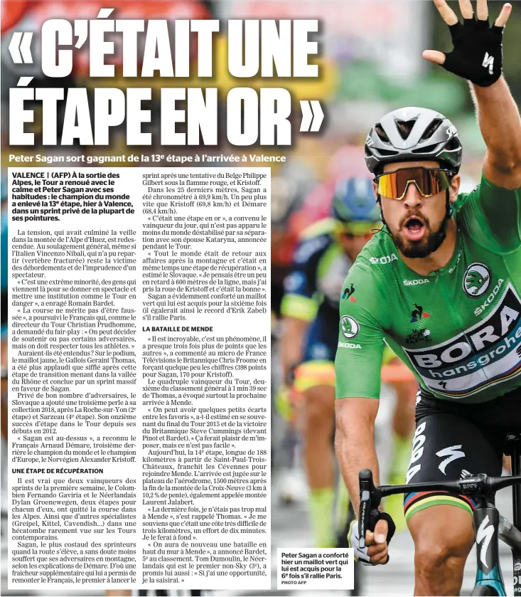  ?? PHOTO AFP ?? Peter Sagan a conforté hier un maillot vert qui lui est acquis pour la 6e fois s’il rallie Paris.