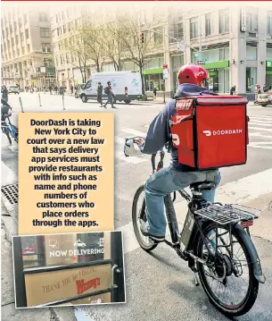  ??  ?? DoorDash is taking New York City to court over a new law that says delivery app services must provide restaurant­s with info such as name and phone numbers of customers who place orders through the apps.