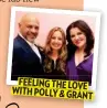  ??  ?? FEELING THE LOVE WITH POLLY & GRANT