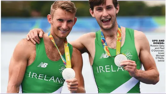  ??  ?? UPs AnD Downs: Rowers Gary and Paul O’Donovan; boxer Michael O’Reilly, below