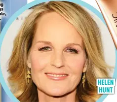  ??  ?? HELEN HUNT