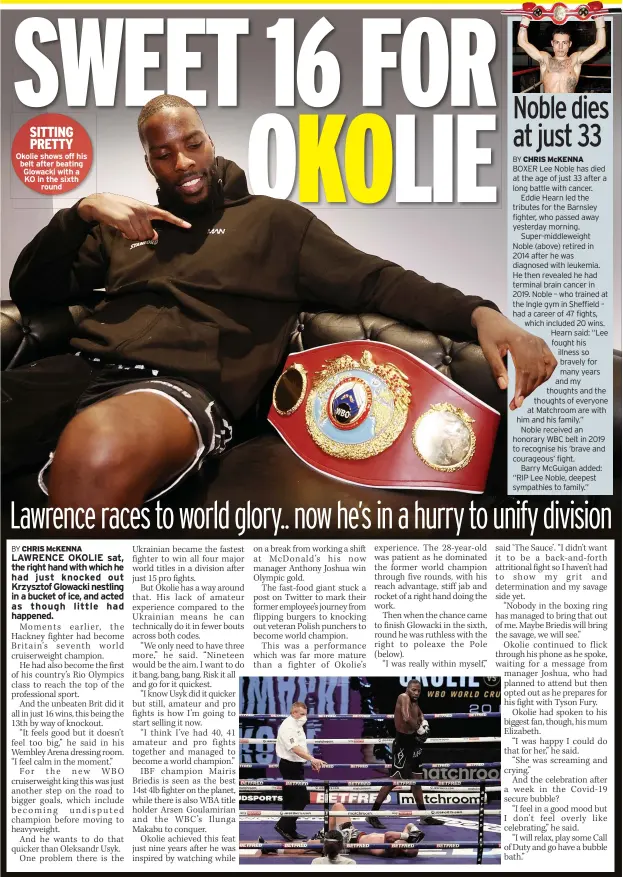  ??  ?? SITTING PRETTY Okolie shows off his belt after beating Glowacki with a KO in the sixth round