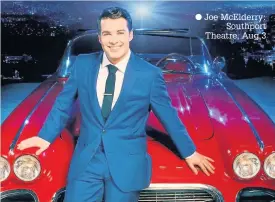  ??  ?? Joe McElderry: Southport Theatre, Aug 3