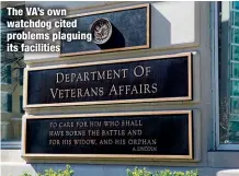  ?? ?? The VA’s own watchdog cited problems plaguing its facilities