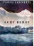  ??  ?? Paolo Cognetti: Acht Berge
DVA, 245 S., 20 Euro