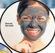  ??  ?? Charcoal face mask