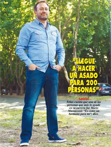  ??  ?? “LLEGUE A HACER UN ASADO PARA 200 PERSONAS”