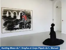  ??  ?? Hunting Moon de T. Dreyfus et Corps Piqués de S. Menuet