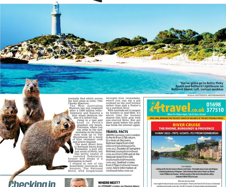  ?? Pictures: SHUTTERSTO­CK; WAYFAREWAN­DERERS ?? You’ve gotta go to Rotto: Pinky Beach and Bathurst Lighthouse on Rottnest Island. Left, curious quokkas