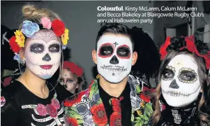  ??  ?? Colourful Kirsty McLaren, Calum McLaren and Becca Blakeley at Blairgowri­e Rugby Club’s annual Hallowe’en party