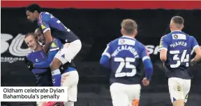  ??  ?? Oldham celebrate Dylan Bahamboula’s penalty