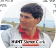  ??  ?? HUNT Steven Clark