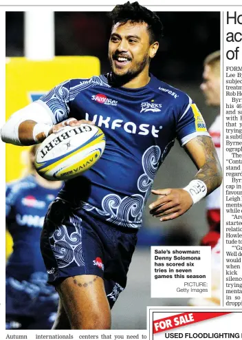  ?? PICTURE: Getty Images ?? Sale’s showman: Denny Solomona has scored six tries in seven games this season