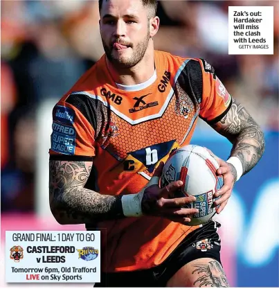  ?? GETTY IMAGES ?? Zak’s out: Hardaker will miss the clash with Leeds