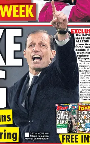  ??  ?? GET A MOVE ON: Allegri has given Arsenal an ultimatum
