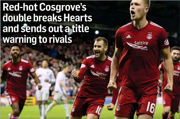  ??  ?? NOW HEAR THIS: Sam Cosgrove shows his delight and leads the Aberdeen celebratio­ns after grabbing his second goal in their decisive victory over Hearts