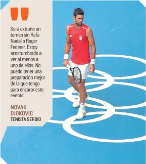  ?? FOTO: AFP ?? Nole tiene claro que quiere la medalla de oro en su impresiona­nte palmarés.