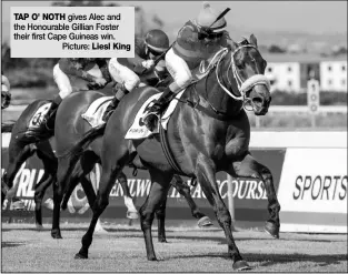  ?? Picture: Liesl King ?? TAP O’ NOTH gives Alec and the Honourable Gillian Foster their first Cape Guineas win.