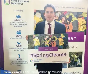  ??  ?? Spring cleanMSP Neil Bibby is backing the campaign