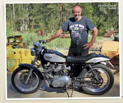  ??  ?? Bill Wolvey and his ‘76º’ Triumph. You can get in touch with Pete at...