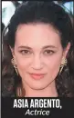  ??  ?? ASIA ARGENTO, Actrice