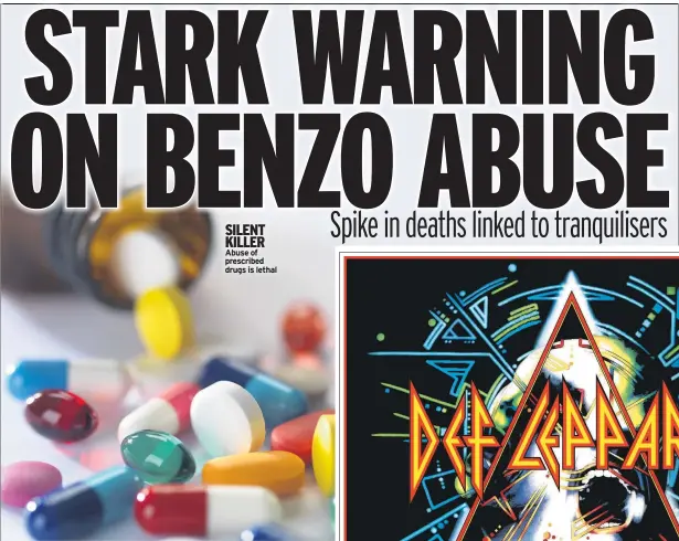  ??  ?? SILENT KILLER Abuse of prescribed drugs is lethal