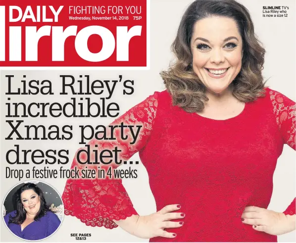  ??  ?? SLIMLINE TV’s Lisa Riley who is now a size 12