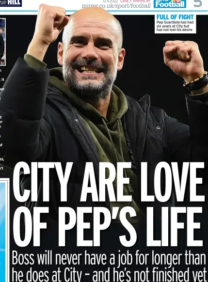  ?? ?? FULL OF FIGHT Pep Guardiola has had six years at City but has not lost his desire