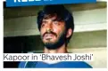  ?? ?? Kapoor in ‘Bhavesh Joshi’