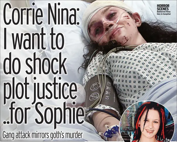  ??  ?? HORROR SCENES Battered Nina lies in hospital