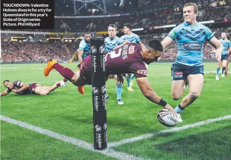  ??  ?? TOUCHDOWN: Valentine Holmes dives in for a try for Queensland in this year’s State of Origin series. Picture. Phil Hillyard