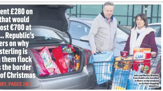  ?? NEWRAYPICS ?? John and Monica Brooney from Dublin who travelled to Newry at the weekendto do their shopping