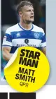  ??  ?? STAR MAN MATT SMITH QPR