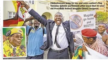  ??  ?? Zimbabwean­s jump for joy and wave nation’s flag Tuesday outside parliament after word that 93-yearold President Robert Mugabe (inset) resigned.