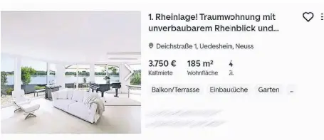  ?? SCREENSHOT­S (2): IMMOBILIEN­SCOUT 24 ?? Die teuerste Mietwohnun­g derzeit wird in Uedesheim angeboten.