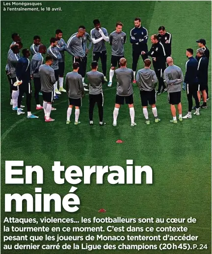  ??  ?? Les Monégasque­s à l’entraîneme­nt, le 18 avril.