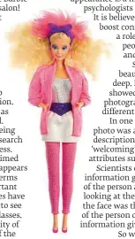  ??  ?? In real-life terms, Barbie would never be able to walk upright