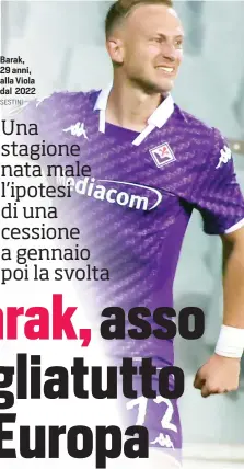  ?? SESTINI ?? Barak, 29 anni, alla Viola dal 2022