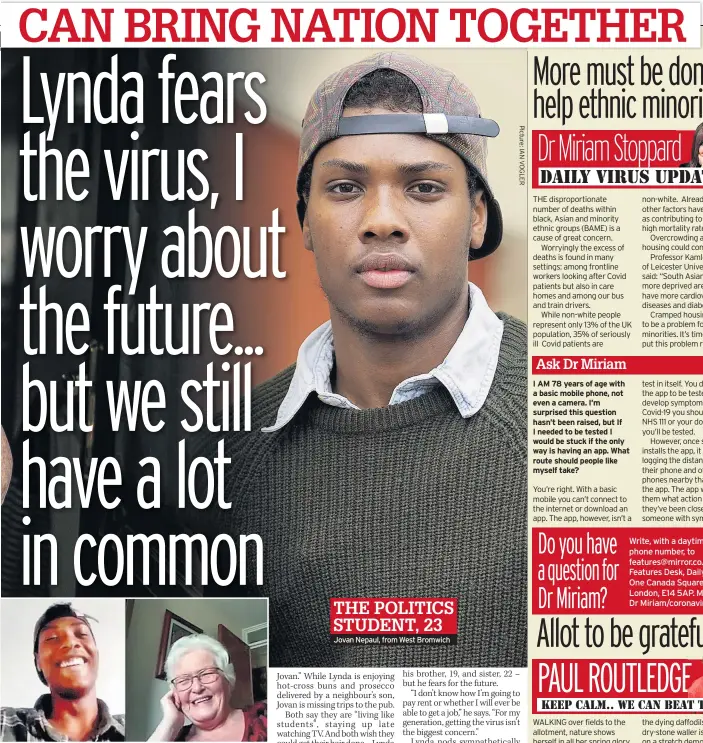  ??  ?? NOT SO DIFFERENT Jovan and Lynda laugh together in lockdown
Jovan Nepaul, from West Bromwich THE POLITICS STUDENT, 23