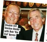  ??  ?? Double act: Gordon Banks with Bob ‘the Cat’ Bevan