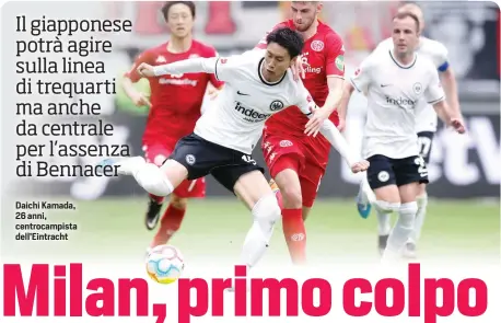  ?? ?? Daichi Kamada, 26 anni, centrocamp­ista dell’Eintracht