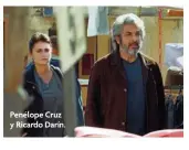  ??  ?? Penélope Cruz y Ricardo Darín.