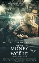  ?? — SONY FILES ?? In addition to reshoots, poster art for All the Money in the World was also quickly redone to include Christophe­r Plummer’s name.