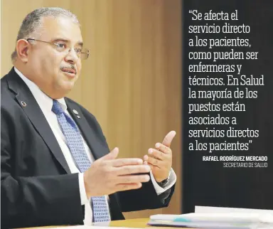  ?? Juan.martinez@gfrmedia.com ?? El secretario de Salud, Rafael Rodríguez Mercado dijo, durante una vista de presupuest­o, que la agencia cerrará el año fiscal con una insuficien­cia de $12.8 millones.