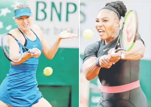  ??  ?? In this combinatio­n of file photograph­s shows, Russia’s Maria Sharapova (left) plays a forehand return to Netherland’s Richel Hogenkamp during their women’s singles first round match on day three of The Roland Garros 2018 French Open tennis tournament in Paris and Serena Williams (right) of the US plays a backhand return to Germany’s Julia Goerges during their women’s singles third round match on day seven of The Roland Garros 2018 French Open tennis tournament in Paris. — AFP photo