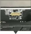  ??  ?? The BIOS switch is located at the edge of the PCB.