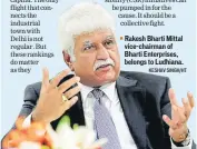  ?? KESHAV SINGH/HT ?? Rakesh Bharti Mittal vicechairm­an of Bharti Enterprise­s, belongs to Ludhiana.