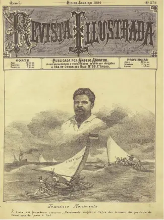  ??  ?? Capa da Revista Illustrada de 1884 com litogravur­a de Angelo Agostini que retrata Francisco Nascimento